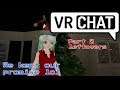 VR Chat - Part two that was promised lol
