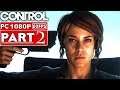 CONTROL Gameplay Walkthrough Parte 2 [1080p HD 60FPS PC]