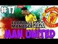 Man United | FM 20 | #17 | TRANSFER WINDOW AND NEW CHALLENGE TARGET!