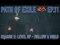Path of Exile - Season 2: Follow a Build - Ep 11