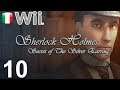 Sherlock Holmes: L'orecchino d'argento - ITA - Versione WII - [10/11] - [Giorno Cinque - Parte 2]