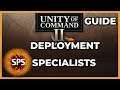 Unity of Command II - DEPLOYMENT & SPECIALISTS - Everything You Need To Know - Guide and Explanation