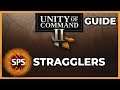 Unity of Command II - What Are Stragglers? - Guide and Explanation