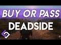Deadside - Buy or Pass