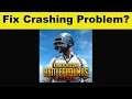 Fix BATTLEGROUNDS MOBILE App Keeps Crashing Problem Android - BATTLEGROUNDS MOBILE App Crash Issue