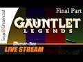 Gauntlet Legends (Dreamcast) - Part "3 Years Late" | Gameplay and Talk Live Stream #339