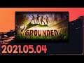 Grounded (2021-05-04)