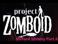 The Adventures of Milford Mimley A Project Zomboid Story part 4