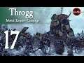 Total War: Warhammer 2 Mortal Empires - Throgg #17