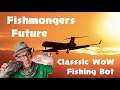 Fishmonger 2.037 Updates - World of Warcraft Classic / Retail Fishing Bot