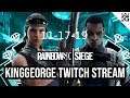 KingGeorge Rainbow Six Twitch Stream 11-17-19