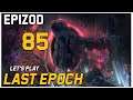 Let's Play Last Epoch - Epizod 85