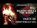 Forest World (2° Ato) - Detonado Silent Hill 4: The Room - Parte 08