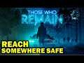 How to Reach Somewhere Safe | Shifting Realities | Those Who Remain