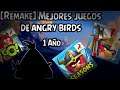 [Remake] Top 10 mejores juegos de Angry Birds (mi opinión) especial 1° Aniversario