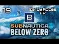 Subnautica Below Zero - Early Acces - épisode 19