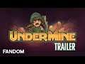 Undermine Trailer!