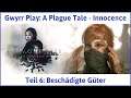 A Plague Tale deutsch Innocence Teil 6 - Beschädigte Güter Let's Play