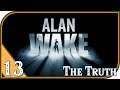 Alan Wake - 13 - The Truth, and the Return to the Lake