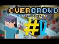 Go Easy On Me! l Edd Plays Overcrowd #12