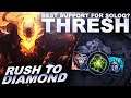 THE BEST SUPPORT FOR SOLOQ CLIMBING? THRESH! - Rush to Diamond | League of Legends