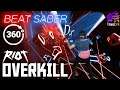 Beat Saber 360° | RIOT - Overkill | Expert+