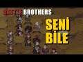 Para İçin Seni Bile Satarım | Bölüm 6 | Battle Brothers Türkçe Oynanış