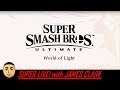 Super Smash Bros. Ultimate - World of Light - Part 4 | Super Live! with James Clark