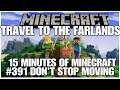 #391 Don't stop moving, 15 minutes of Minecraft, Playstation 5, gameplay, playthrough