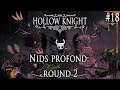Hollow Knight - #18 - Nids profond: round 2 - Playthrough FR 1080p Redécouverte