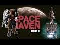 Space Haven (Alpha 10) - Part 10