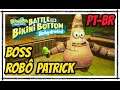 SpongeBob Battle for Bikini Bottom Gameplay, Boss Patrick Robô Legendado Português PT-BR