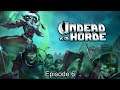 Undead Horde - Episode #06