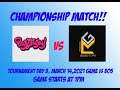 CHAMPIONSHIP MATCH! TURNA DAY 3