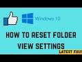 How to Reset Folder View Settings to Default in Windows 10/8/7 2021 Easy Method | Team SS