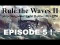 Rules the Waves 2 - EP5 - 1ère Guerre Mondiale !