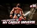 WWE 2K MY CAREER UNIVERSE #36 - 1 YEAR ANNIVERSARY...