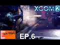 XCOM 2 | Part 6 | Let's Play | XCOM 2 Gameplay [Ironman]