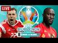 🔴 BELGIUM vs RUSSIA Live Stream - UEFA Euro 2020 Watch Along Reaction