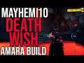 DEATHLESS AMARA CRUSHES MAYHEM 10 (+Gamesave)! // Death Wish Amara Build // Borderlands 3