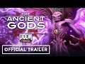 DOOM Eternal: The Ancient Gods Part One - Official Launch Trailer