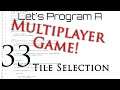 Programming | Multiplayer Development | Episode 33 | Tile Selection