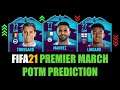 FIFA 21 | PREMIER LEAGUE MARCH POTM PREDICTION | W/KANE, LINGARD, MAHREZ, SHAW, IHEANACHO, MESLIER..