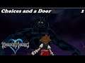 Kingdom Hearts part 1 | Choices and a Door