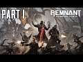 Remnant From The Ashes Part 1 First Impression - This Game Is Creatively Bankrupt