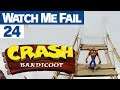 Watch Me Fail | Crash Bandicoot | 24 | "The High Road"