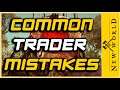 Common Trader Mistakes | New World