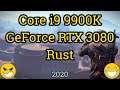 Core i9 9900K + RTX 3080 =  RUST