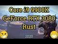 Core i9 9900K + RTX 3080 = RUST