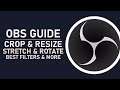 OBS Studio - How To Crop, Resize, Stretch & Rotate Sources!